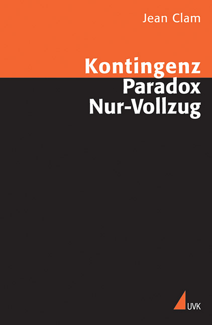 Kontingenz, Paradox, Nur-Vollzug - Jean Clam