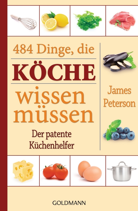 484 Dinge, die Köche wissen müssen - James Peterson