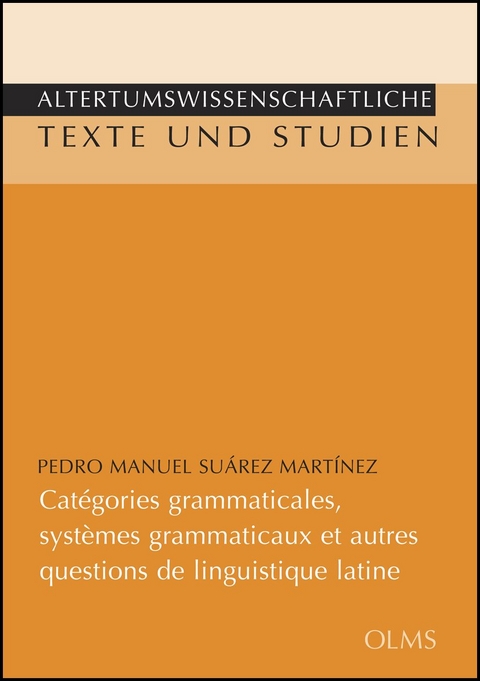 Catégories grammaticales, systèmes grammaticaux et autres questions de linguistique latine - Pedro Manuel Suárez Martínez