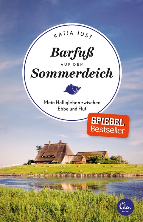 Barfuß auf dem Sommerdeich - Katja Just