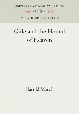 Gide and the Hound of Heaven - Harold March
