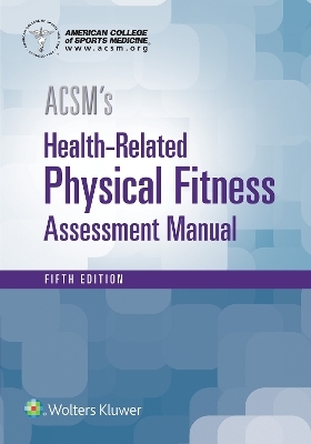 ACSM's Health-Related Physical Fitness Assessment -  American College of Sports Medicine