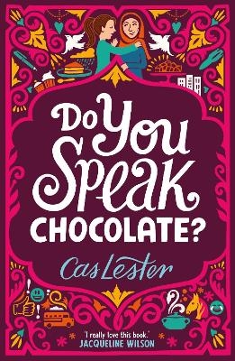 Do You Speak Chocolate? - Cas Lester