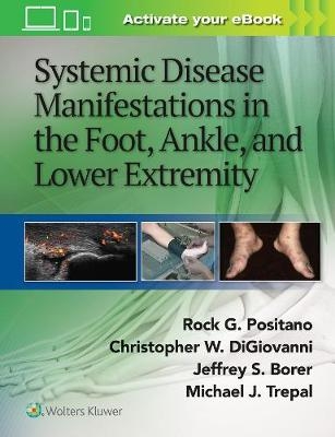 Systemic Disease Manifestations in the Foot, Ankle, and Lower Extremity - 