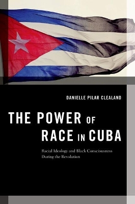 The Power of Race in Cuba - Danielle Clealand Pilar