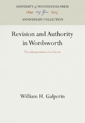 Revision and Authority in Wordsworth - William H. Galperin