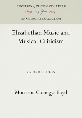 Elizabethan Music and Musical Criticism - Morrison Comegys Boyd