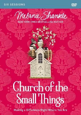 Church of the Small Things Video Study - Melanie Shankle