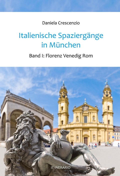 Italienische Spaziergänge in München - Daniela Crescenzio