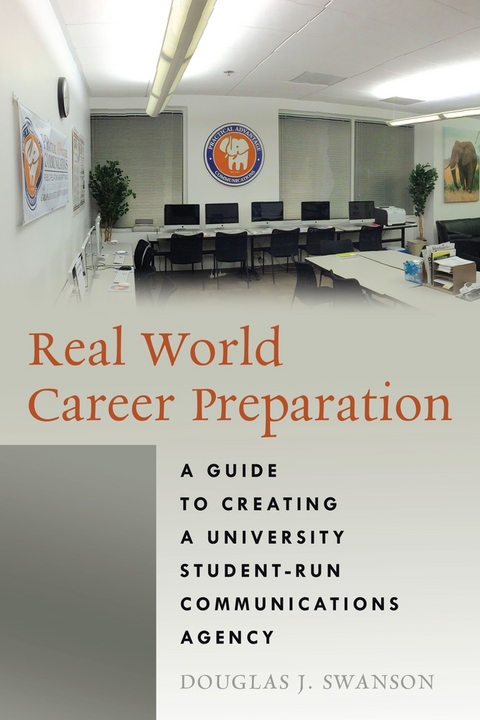 Real World Career Preparation - Douglas J. Swanson