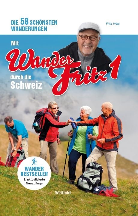 Mit WanderFritz durch die Schweiz - Fritz Hegi