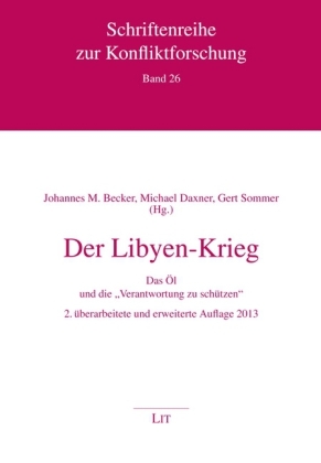 Der Libyen-Krieg - Johannes M Becker; Gert Sommer