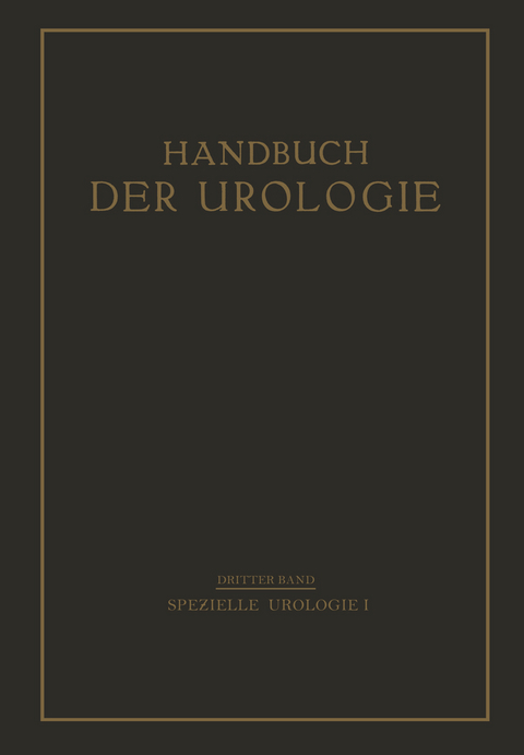 Speƶielle Urologie - Th. Cohn, P. Frangenheim, H. Gebele, G.B. Gruber, Th. Heynemann, A. Lewin, E. Meyer, F. Necker, H.G. Pleschner, F. Oehlecker, P. Schneider, R. Siebeck, F. Suter