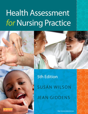 Health Assessment for Nursing Practice - Susan Fickertt Wilson, Jean Foret Giddens