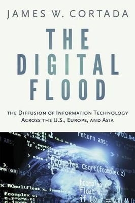 The Digital Flood - Dr. James W. Cortada