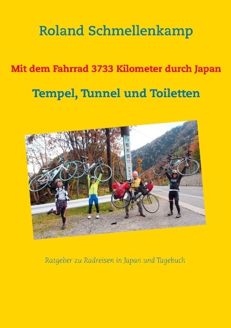 Mit dem Fahrrad 3733 Kilometer durch Japan - Roland Schmellenkamp