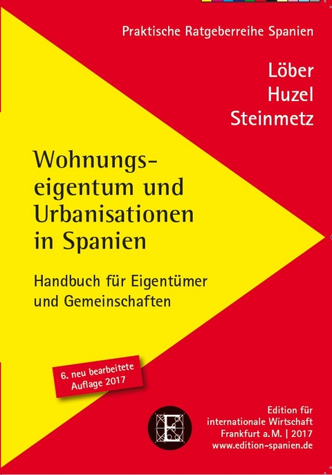 Wohnungseigentum und Urbanisationen in Spanien - Burckhardt Löber, Erhard Hunzel, Alexander Steinmetz