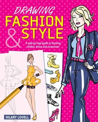 Drawing Fashion & Style - Hilary Lovell