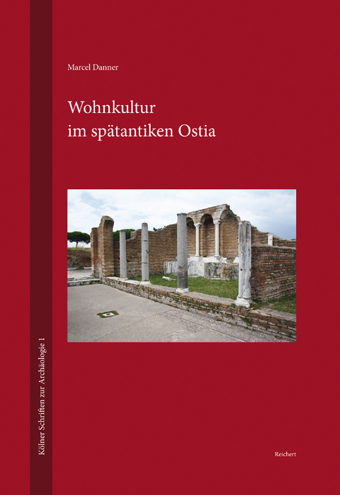 Wohnkultur im spätantiken Ostia - Marcel Danner