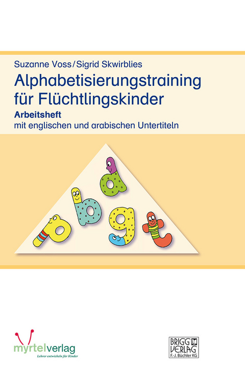 Alphabetisierungstraining für Flüchtlingskinder - Sigrid Skwirblies, Susanne Voss