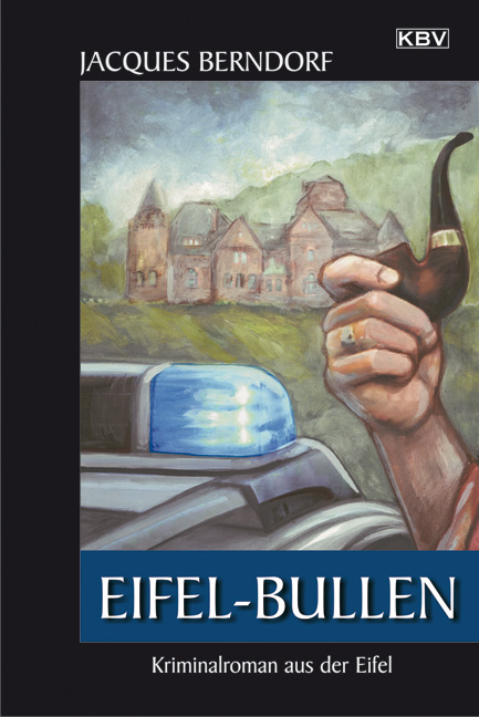 Eifel-Bullen - Jacques Berndorf