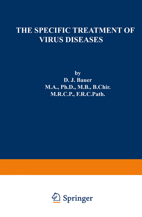 The Specific Treatment of Virus Diseases - D.J. Bauer