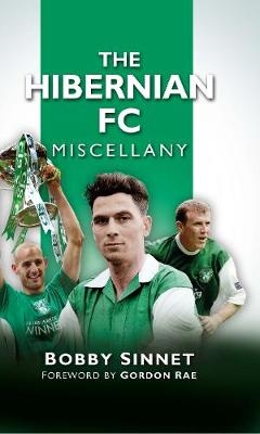 The Hibernian FC Miscellany - Bobby Sinnett