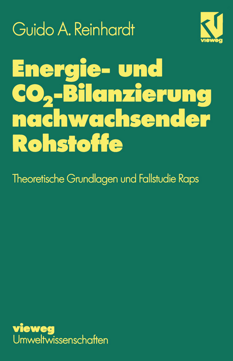 Energie- und CO2-Bilanzierung nachwachsender Rohstoffe - Guido A. Reinhardt