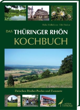 Das Thüringer Rhön Kochbuch - Heiko Möllerhenn, Udo Hodam