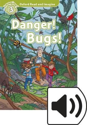 Oxford Read and Imagine: Level 3: Danger! Bugs! Audio Pack - Paul Shipton