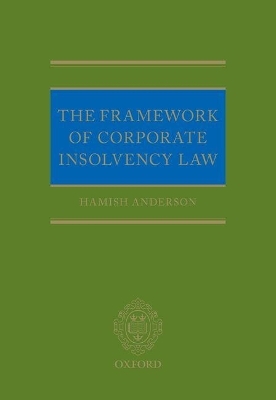 The Framework of Corporate Insolvency Law - Hamish Anderson