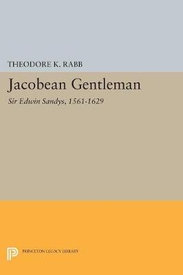 Jacobean Gentleman - Theodore K. Rabb