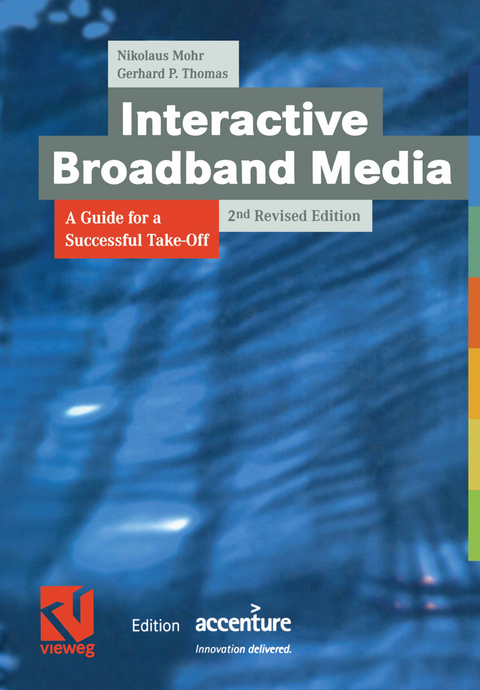 Interactive Broadband Media - Nikolaus Mohr, Gerhard P. Thomas