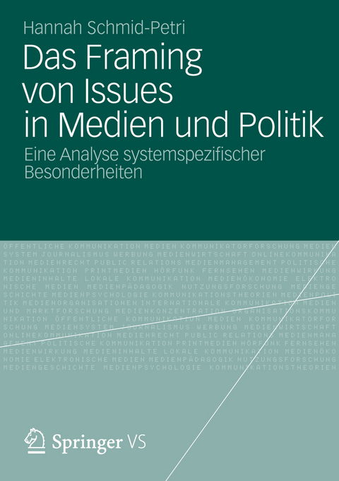 Das Framing von Issues in Medien und Politik - Hannah Schmid-Petri