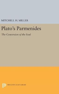 Plato's PARMENIDES - Mitchell H. Miller