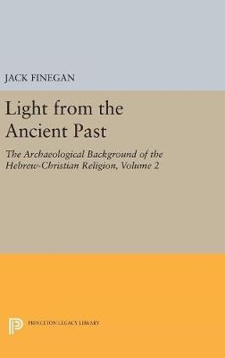 Light from the Ancient Past, Vol. 2 - Jack Finegan