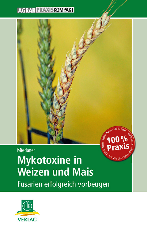 Mykotoxine in Weizen und Mais - Thomas Miedaner