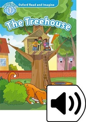 Oxford Read and Imagine: Level 1: The Treehouse Audio Pack - Paul Shipton