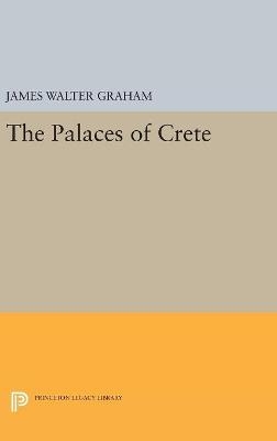 The Palaces of Crete - James Walter Graham