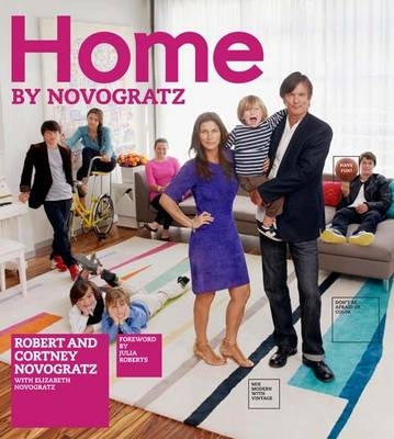 Home by Novogratz - Robert Novogratz, Cortney Novogratz, Elizabeth Novogratz