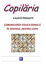 Comunicarea Educaţională În Centrul Pentru Copii - Fausto Presutti