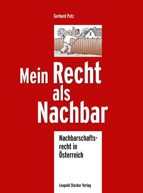 Mein Recht als Nachbar - Gerhard Putz