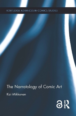 The Narratology of Comic Art - Kai Mikkonen
