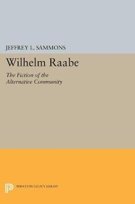 Wilhelm Raabe - Jeffrey L. Sammons