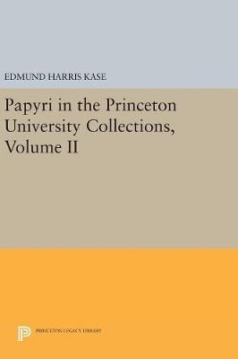 Papyri in the Princeton University Collections, Volume II - Sherman LeRoy Wallace