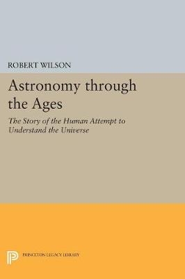 Astronomy through the Ages - Robert Wilson