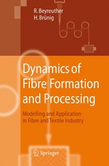 Dynamics of Fibre Formation and Processing - Roland Beyreuther, Harald Brünig