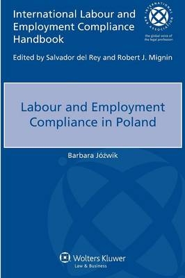 Labour and Employment Compliance in Poland - Barbara J?zwik, Barbara Jozwik