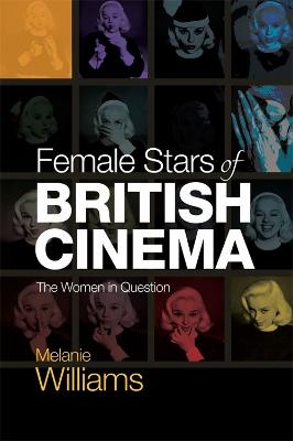 Female Stars of British Cinema - Melanie Williams