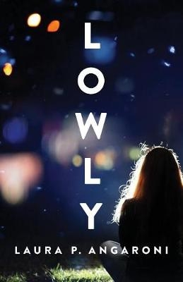 Lowly - Laura Angaroni